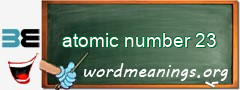 WordMeaning blackboard for atomic number 23